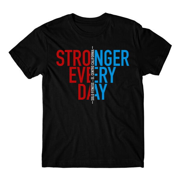 STRONGER EVERY DAY 2 - T-SHIRT - $5WSKU5$ Thumbnail